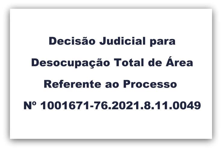 Decisão Judicial para desocupação referente ao Processo Número: 1001671-76.2021.8.11.0049
